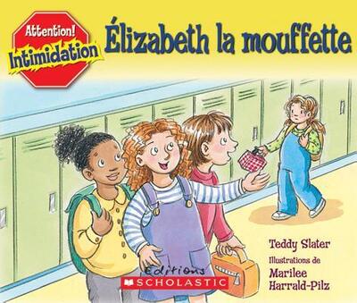 Cover for Teddy Slater · Attention! Intimidation: ?lizabeth La Mouffette (Paperback Book) (2007)