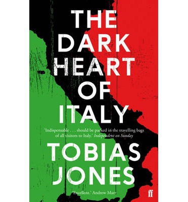 Cover for Tobias Jones · The Dark Heart of Italy (Paperback Book) [Main edition] (2013)