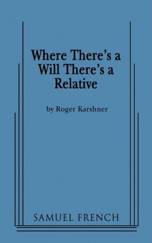 Cover for Roger Karshner · Where There's a Will There's a Relative (Paperback Book) (2008)