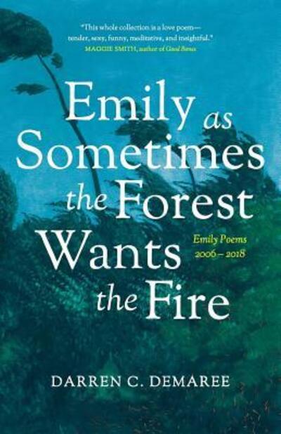 Cover for Darren Demaree · Emily As Sometimes the Forest Wants the Fire (Paperback Book) (2019)