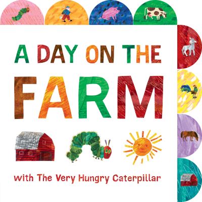 A Day on the Farm with The Very Hungry Caterpillar: A Tabbed Board Book - The World of Eric Carle - Eric Carle - Bøker - Penguin Young Readers - 9780593223932 - 9. mars 2021