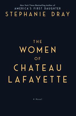 Cover for Dray · The Women of Chateau Lafayette (Paperback Book) (2021)