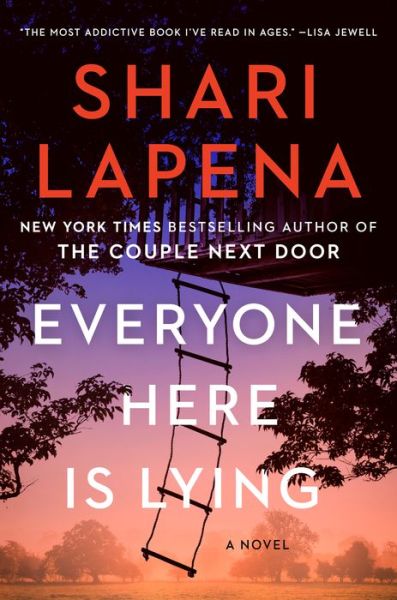 Everyone Here Is Lying - Shari Lapena - Livros - Penguin Publishing Group - 9780593489932 - 25 de julho de 2023