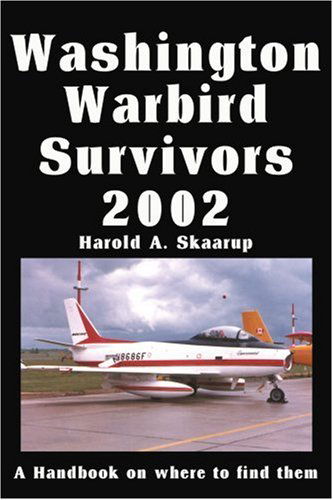 Cover for Harold Skaarup · Washington Warbird Survivors 2002: a Handbook on Where to Find Them (Pocketbok) (2002)