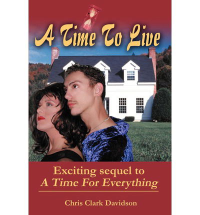 Cover for Chris Clark Davidson · A Time to Live: Exciting Sequel to a Time for Everything (Paperback Bog) (2002)
