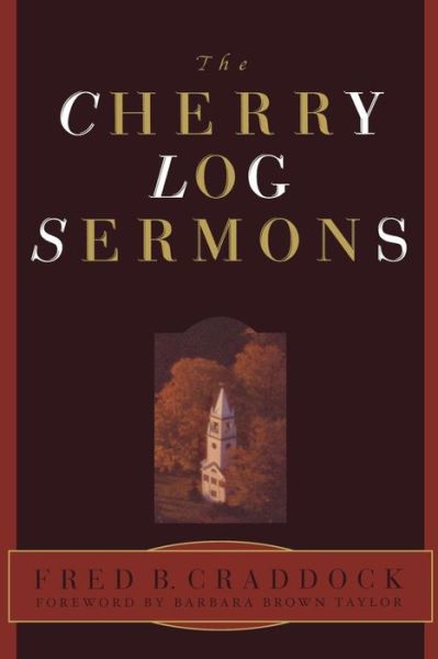 Cover for Fred B. Craddock · The Cherry Log Sermons (Paperback Book) (2001)