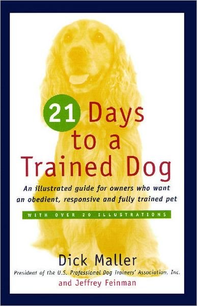 Twenty One Days to a Trained Dog - Dick Maller - Livres - Touchstone - 9780671251932 - 21 novembre 1979