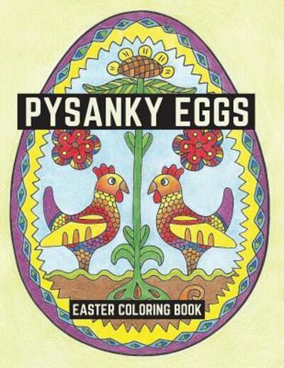 Cover for LightBurst Media · Pysanky Eggs : Easter Coloring Book (Paperback Book) (2016)