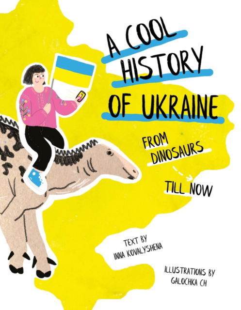 Cover for Inna Kovalyshena · A Cool History of Ukraine: From Dinosaurs Till Now (Paperback Book) (2023)