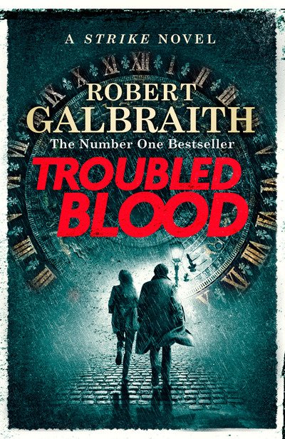 Cover for Robert Galbraith · Cormoran Strike: Troubled Blood (Gebundesens Buch) (2020)
