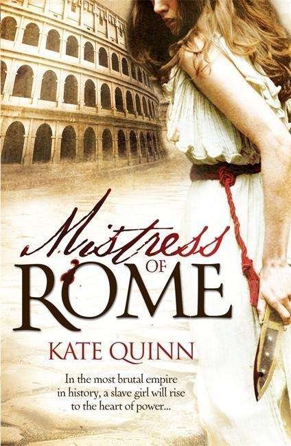 Cover for Kate Quinn · Mistress of Rome (Paperback Book) (2010)