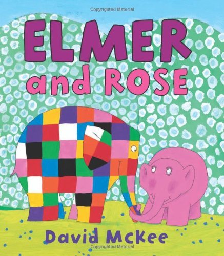 Cover for David Mckee · Elmer and Rose (Elmer Books) (Hardcover bog) (2010)