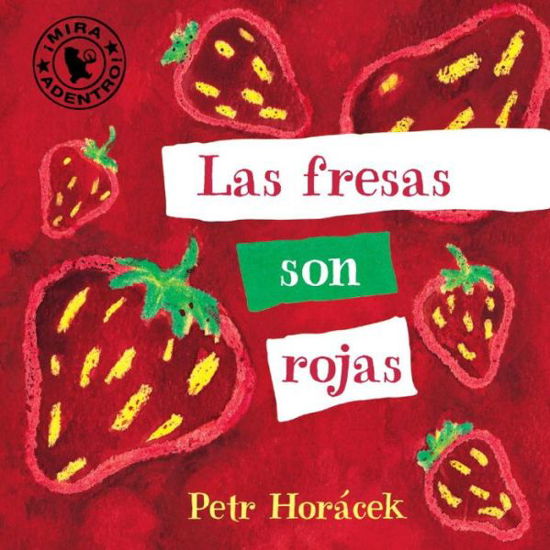 Cover for Petr Horacek · Las Fresas Son Rojas (Tavlebog) [Brdbk edition] (2014)