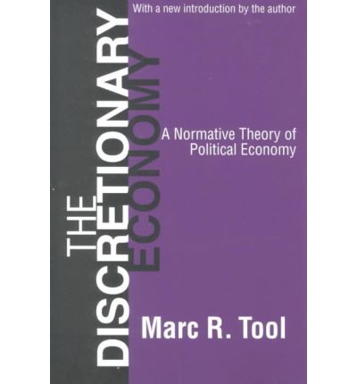 Cover for Marc Tool · The Discretionary Economy: A Normative Theory of Political Economy (Paperback Book) [New edition] (2001)