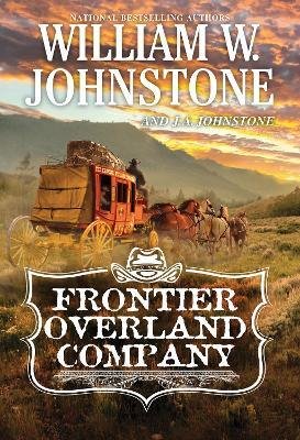 Cover for William W. Johnstone · The Frontier Overland Company (Paperback Book) (2023)