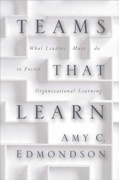 Cover for Amy C. Edmondson · Teaming: How Organizations Learn, Innovate, and Compete in the Knowledge Economy (Gebundenes Buch) (2012)