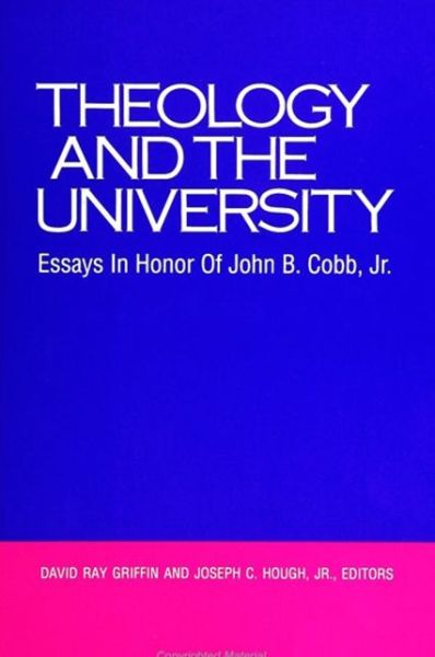 Theology and the University - David Ray Griffin - Books - State University of New York Press - 9780791405932 - March 21, 1991