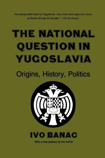 Cover for Ivo Banac · The National Question in Yugoslavia: Origins, History, Politics (Pocketbok) [New edition] (1988)