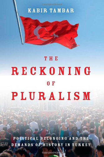 Cover for Kabir Tambar · The Reckoning of Pluralism: Political Belonging and the Demands of History in Turkey - Stanford Studies in Middle Eastern and Islamic Societies and Cultures (Paperback Book) (2014)