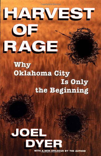 Cover for Joel Dyer · Harvest Of Rage: Why Oklahoma City Is Only The Beginning (Paperback Book) [Reprint edition] (1998)