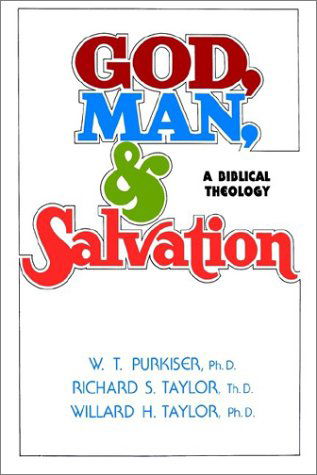 Cover for W. T. Purkiser · God, Man, &amp; Salvation (Hardcover Book) (1977)