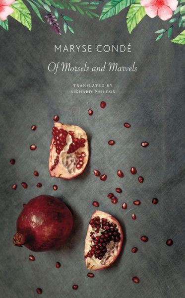 Cover for Maryse Conde · Of Morsels and Marvels - The Africa List (Hardcover Book) [1st Edition, Original French edition: Mets et merv edition] (2020)