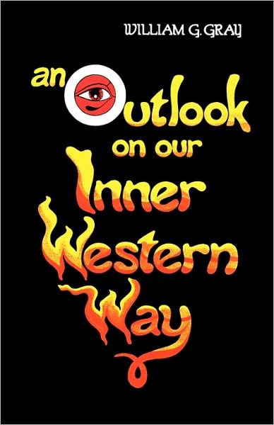 Outlook on Our Inner Western Way - William G. Gray - Böcker - Red Wheel/Weiser - 9780877284932 - 1 augusti 1980