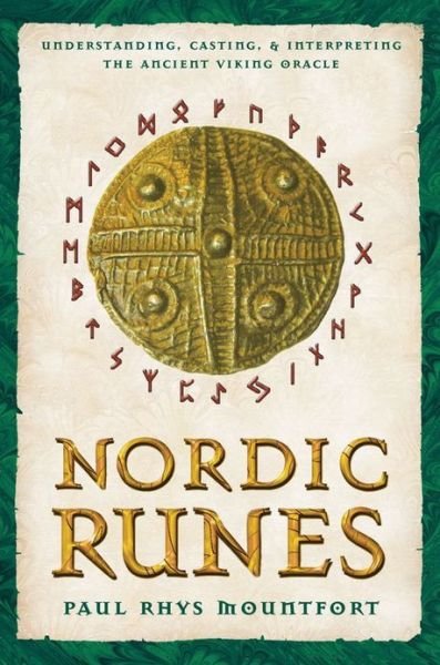 Cover for Paul Rhys Mountfort · Nordic Runes: Understanding, Casting, and Interpreting the Ancient Viking Oracle (Taschenbuch) [Original Ed. edition] (2003)