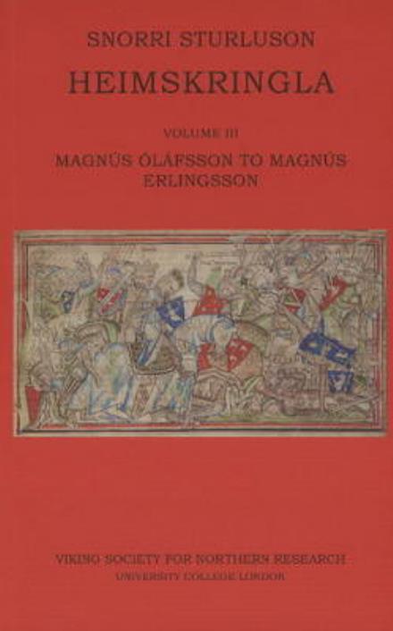 Heimskringla III: Magnus Olafsson to Magnus Erlingsson - Snorri Sturluson - Books - Viking Society for Northern Research - 9780903521932 - February 8, 2016