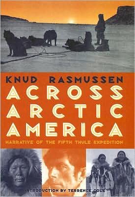 Cover for Knud Rasmussen · Across Arctic America (Innbunden bok) (1999)
