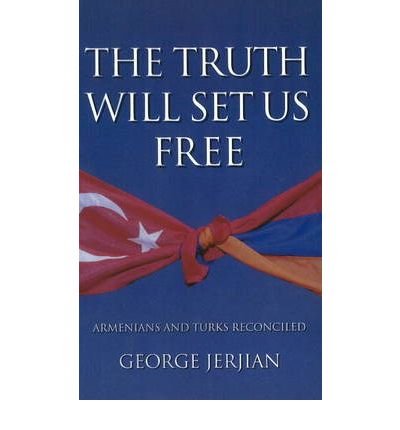 Cover for George Jerjian · Truth Will Set Us Free: Armenians &amp; Turks Reconciled (Pocketbok) (2008)