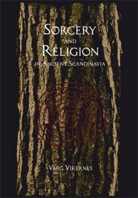 Cover for Burzum / Varg Vikernes · Sorcery and Religion in Ancient Scandinavia (Buch) (2011)