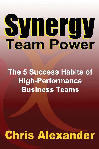 Cover for Chris Alexander · Synergy Team Power (Paperback Book) (2013)