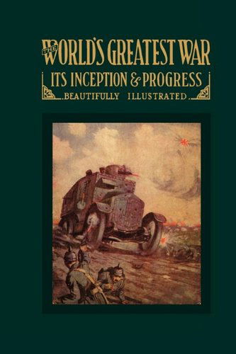 Cover for Charles Maxwell · World's Greatest War It's Inception &amp; Progress (Paperback Book) (2009)