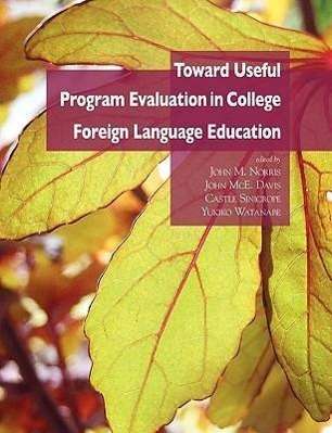 Cover for John M Norris · Toward Useful Program Evaluation in College Foreign Language Education (Paperback Book) (2009)