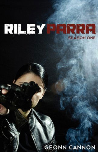 Cover for Geonn Cannon · Riley Parra Season One (Paperback Book) (2011)