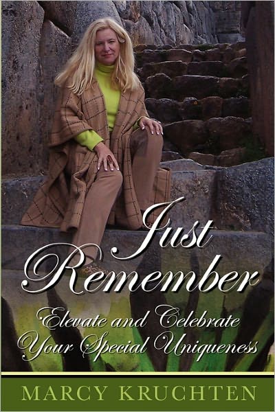 Just Remember - Marcy Kruchten - Bücher - Barringer Publishing/Schlesinger Adverti - 9780983198932 - 13. April 2011