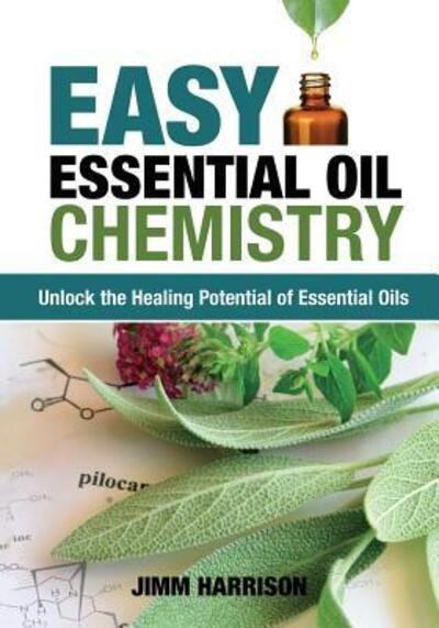 Cover for Jimm Harrison · Easy Essential Oil Chemistry (Paperback Book) (2018)