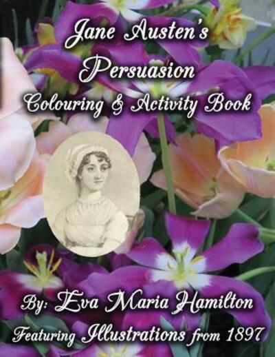 Cover for Eva Maria Hamilton · Jane Austen's Persuasion Colouring &amp; Activity Book (Paperback Book) (2018)