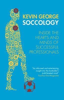 Cover for Kevin George · SOCCOLOGY: Inside the hearts and minds of successful professionals (Paperback Book) (2018)