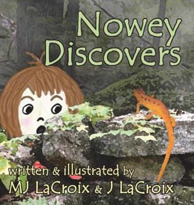 Cover for Mj LaCroix · Nowey Discovers (Hardcover Book) (2016)