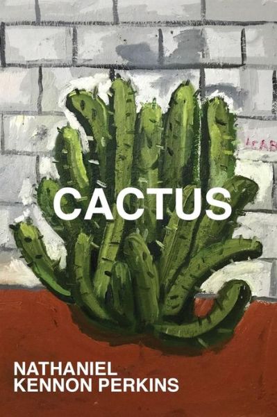 Cover for Nathaniel Kennon Perkins · Cactus (Paperback Book) (2018)