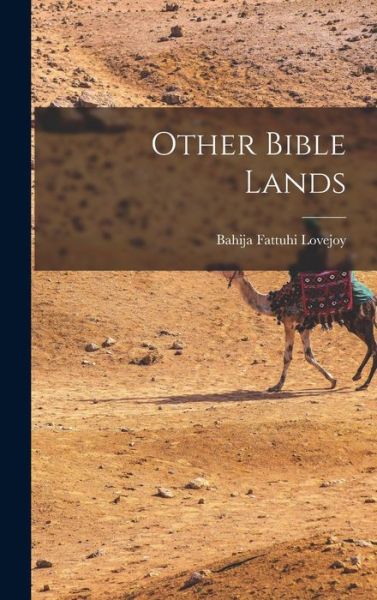 Cover for Bahija Fattuhi Lovejoy · Other Bible Lands (Hardcover Book) (2021)