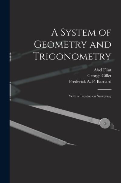 Cover for Abel 1765-1825 Flint · A System of Geometry and Trigonometry (Paperback Book) (2021)