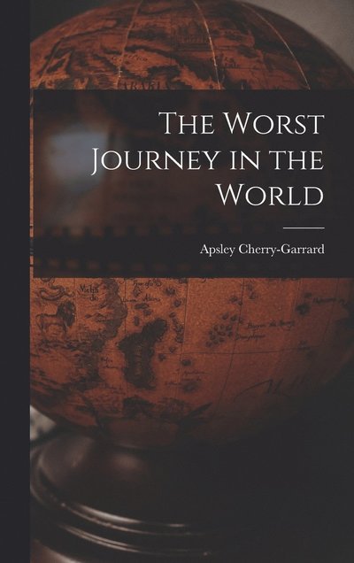 Cover for Apsley Cherry-Garrard · Worst Journey in the World (Bog) (2022)