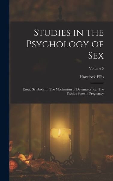 Cover for Havelock Ellis · Studies in the Psychology of Sex (Book) (2022)