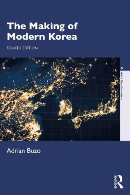 Cover for Buzo, Adrian (Macquarie University, Sydney, Australia) · The Making of Modern Korea - Asia's Transformations (Paperback Book) (2022)