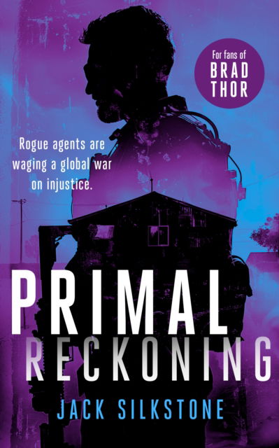 Cover for Jack Silkstone · PRIMAL Reckoning: A PRIMAL action thriller - The PRIMAL Series (Paperback Book) (2025)