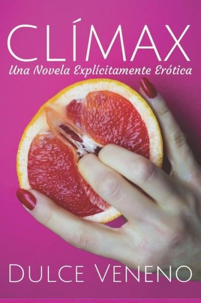 Cover for Dulce Veneno · Clímax (Taschenbuch) (2019)