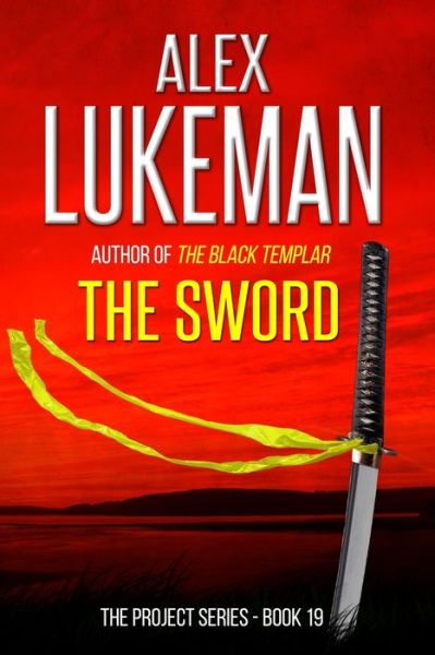 The Sword - Alex Lukeman - Books - Independently published - 9781074420932 - June 17, 2019